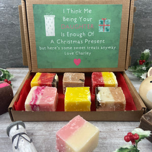 Being Your Daughter Is Enough Of A Christmas Gift Fudge Box