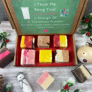 Being Your Daughter Is Enough Of A Christmas Gift Fudge Box