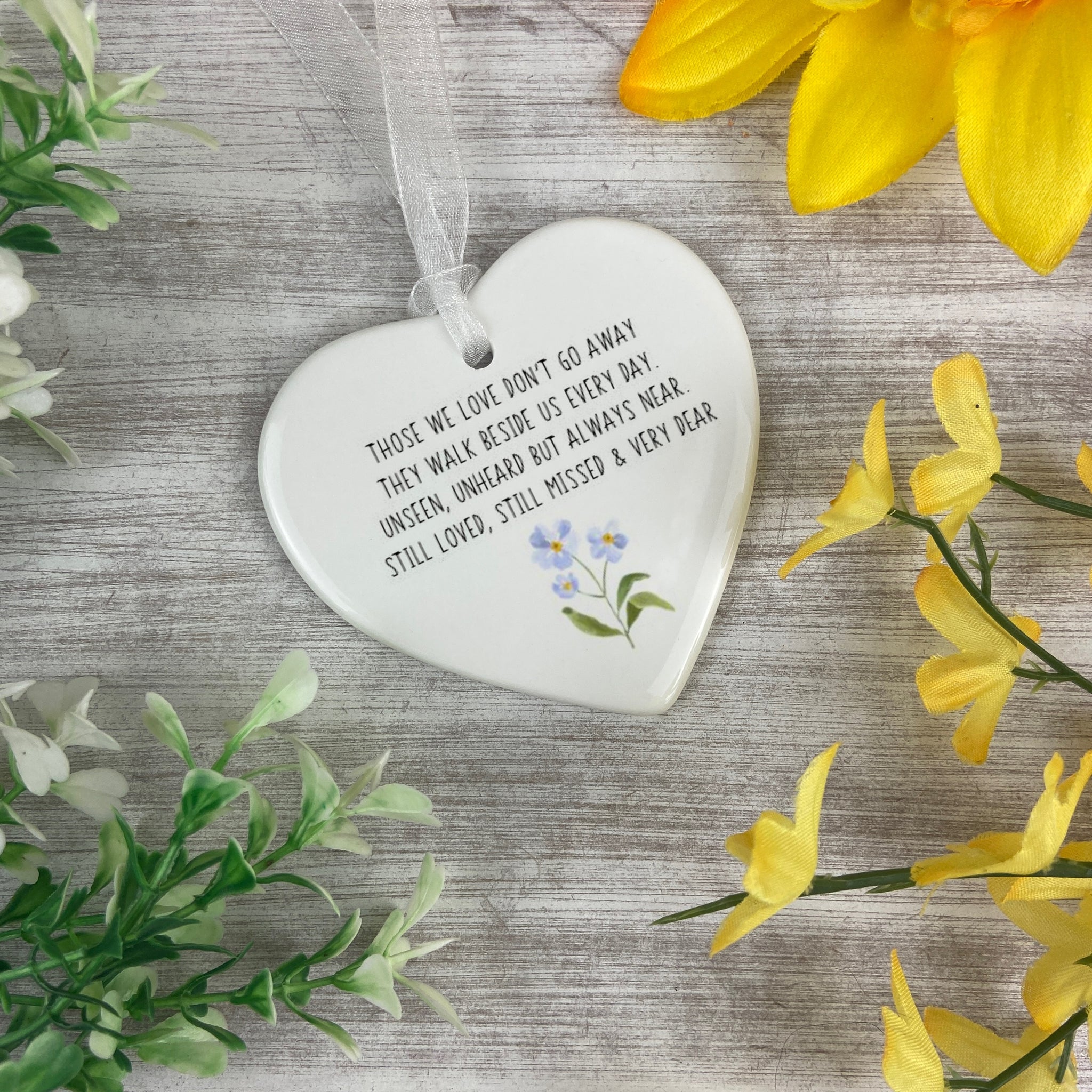 Those We Love Don't Go Away They Walk Beside Us Everyday