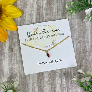 You're The Mum...  Birthstone Necklace