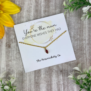 You're The Mum...  Birthstone Necklace