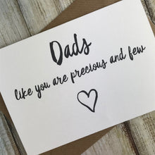 Load image into Gallery viewer, Dads Like You Are Precious And Few Card-4-The Persnickety Co
