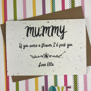 Plantable Wildflower Seed Card - Mummy If You Were A Flower I'd Pick You-4-The Persnickety Co