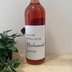 Pairs Well With Being A Bridesmaid Wine Label