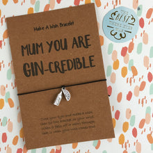 Load image into Gallery viewer, Mum You Are Gin-credible-8-The Persnickety Co
