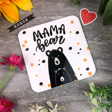 Load image into Gallery viewer, Cute Mama Bear Coaster
