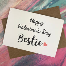 Load image into Gallery viewer, Happy Galentine&#39;s Day Bestie Card
