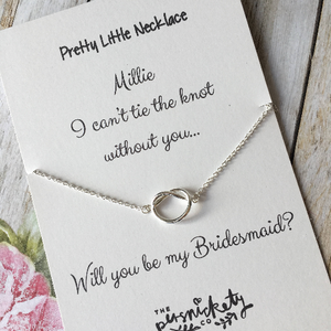 I Couldn't Tie The Knot Without You - Will you be my Bridesmaid etc....-2-The Persnickety Co