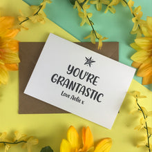 Load image into Gallery viewer, You&#39;re Grantastic Card-2-The Persnickety Co

