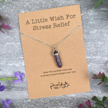 Load image into Gallery viewer, Crystal Necklace  - A Little Wish For Stress Relief
