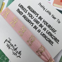Load image into Gallery viewer, Always Be A Unicorn Hair Tie-5-The Persnickety Co

