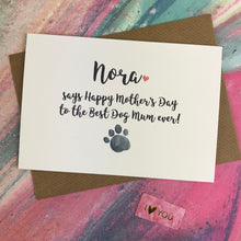 Load image into Gallery viewer, Mother&#39;s Day Card To The Best Dog Mum Ever!-5-The Persnickety Co
