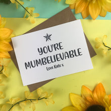 Load image into Gallery viewer, You&#39;re Mumbelievable Card-2-The Persnickety Co
