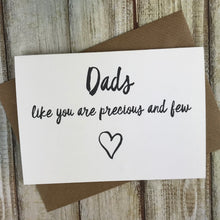 Load image into Gallery viewer, Dads Like You Are Precious And Few Card-6-The Persnickety Co
