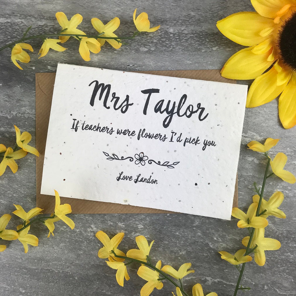 If Teachers Were Flowers I'd Pick You - Personalised Card-The Persnickety Co