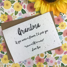 Load image into Gallery viewer, Plantable Wildflower Seed Card - Grandma If You Were A Flower I&#39;d Pick You-4-The Persnickety Co
