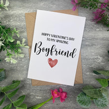 Load image into Gallery viewer, Valentines Card- Amazing Boyfriend
