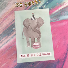 Load image into Gallery viewer, Age Is Irr-Elephant Postcard-4-The Persnickety Co
