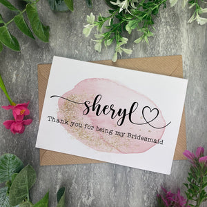 Personalised Watercolour Thank You For Being My Bridesmaid Card