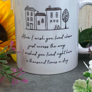 I Wish You Lived Closer Personalised Mug