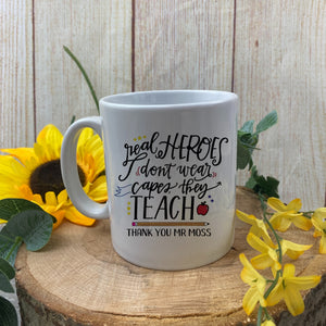 Personalised 'Real Hero's don't wear capes, They Teach' Ceramic Mug-The Persnickety Co