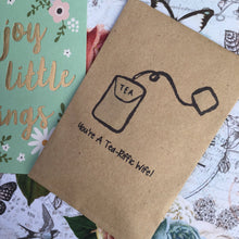 Load image into Gallery viewer, You&#39;re A Tea-Riffic Wife Mini Kraft Envelope with Tea Bag-2-The Persnickety Co
