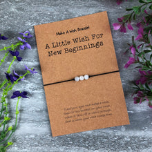 Load image into Gallery viewer, A Little Wish For New Beginnings Wish Bracelet-The Persnickety Co

