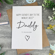 Load image into Gallery viewer, World&#39;s Best Daddy Father&#39;s Day Card-The Persnickety Co
