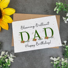 Load image into Gallery viewer, Blooming Brilliant Dad - Plantable Birthday Card-The Persnickety Co
