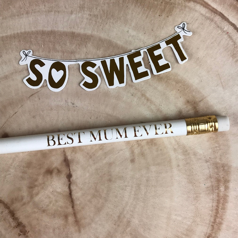 Best Mum Ever Pencil-The Persnickety Co