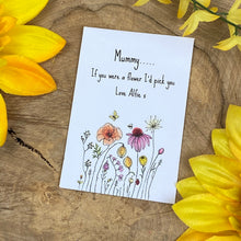 Load image into Gallery viewer, Mummy If You Were A Flower Mini Kraft Envelope with Wildflower Seeds-10-The Persnickety Co
