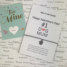 Load image into Gallery viewer, Happy Valentine&#39;s Day No. 1 Dog Mum Wish Bracelet-8-The Persnickety Co
