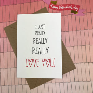 I Just Really Really Really Love You Card-3-The Persnickety Co