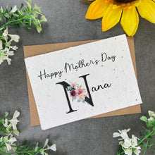 Load image into Gallery viewer, Happy Mother&#39;s Day Nana - Plantable Seed Card
