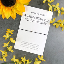 Load image into Gallery viewer, A Little Wish For My Bridesmaid-The Persnickety Co

