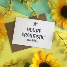 Load image into Gallery viewer, You&#39;re Grantastic Card-The Persnickety Co
