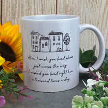 Load image into Gallery viewer, I Wish You Lived Closer Personalised Mug
