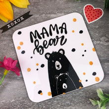 Load image into Gallery viewer, Cute Mama Bear Coaster-The Persnickety Co
