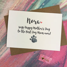 Load image into Gallery viewer, Mother&#39;s Day Card To The Best Dog Mum Ever!-4-The Persnickety Co

