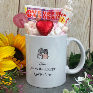 Personalised You Are The Sister I Got To Choose Ceramic Mug