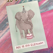 Load image into Gallery viewer, Age Is Irr-Elephant Postcard-6-The Persnickety Co

