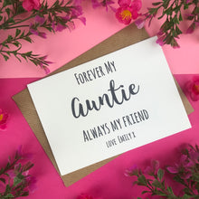 Load image into Gallery viewer, Forever My Auntie Always My Friend Card-8-The Persnickety Co
